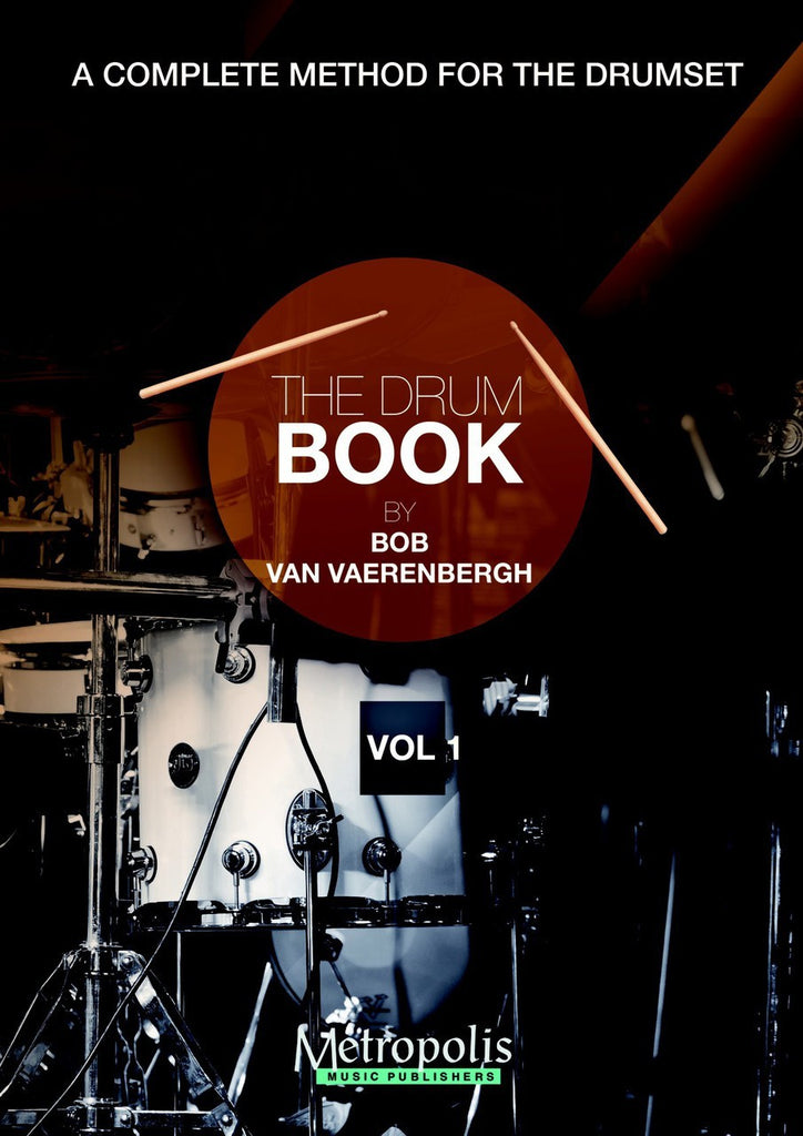 Van Vaerenbergh - The Drum Book (Le Livre de la Batterie), Vol. 1