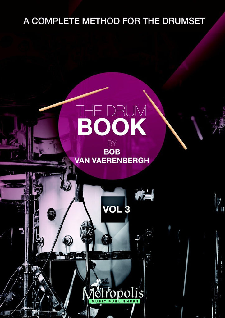 Van Vaerenbergh - The Drum Book (Le Livre de la Batterie), Vol. 3