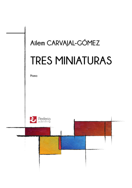 Carvajal-Gomez - Tres Miniaturas for Piano - PN3115PM