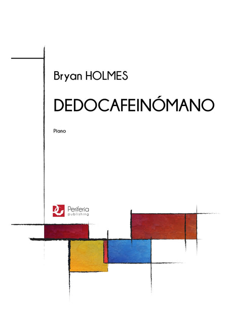 Holmes - Dedocafeinomano for Piano - PN3240PM