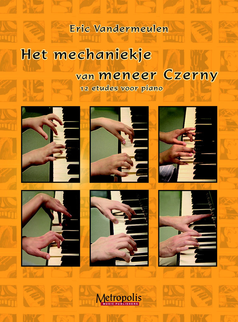 Vandermeulen - Het mechaniekje van meneer Czerny for Piano Solo - PN6182EM