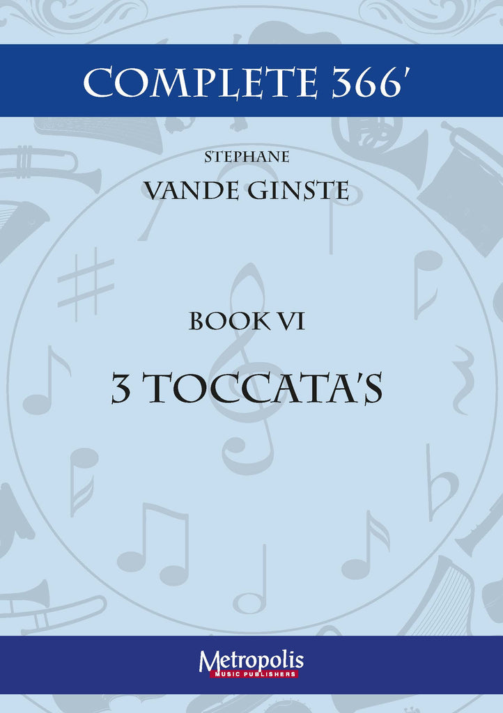 Vande Ginste - Complete 366' - Book 6: Toccata's for Piano Solo - PN7109EM