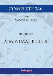 Vande Ginste - Complete 366' - Book 7: 9 Minimal Pieces for Piano Solo - PN7110EM