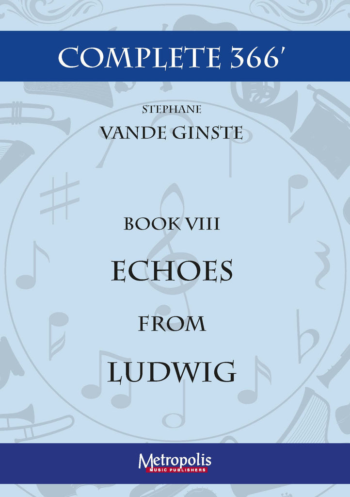 Vande Ginste - Complete 366' - Book 8: 5 Echoes from Ludwig for Piano Solo - PN7113EM