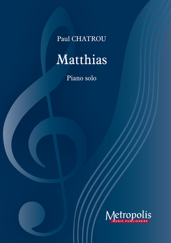 Chatrou - Matthias for Piano Solo - PN7120EM