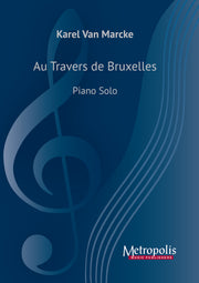 Van Marcke - Au Travers de Bruxelles for Piano Solo - PN7163EM