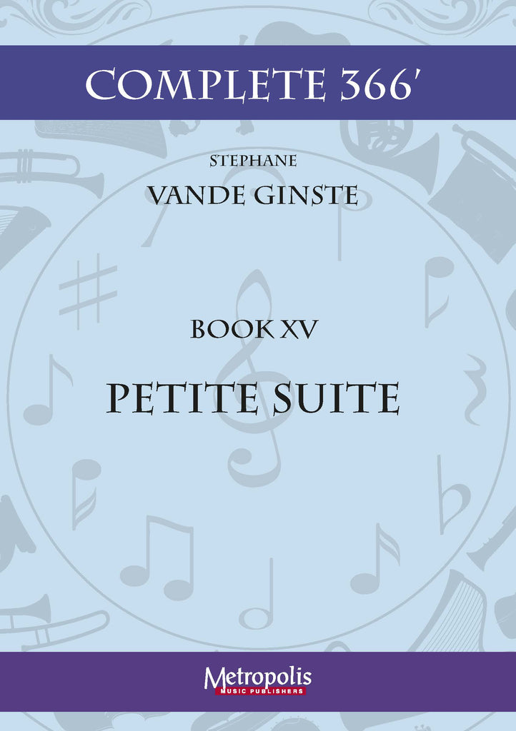 Vande Ginste - Complete 366' - Book 15: Petite Suite for Piano Solo - PN7179EM