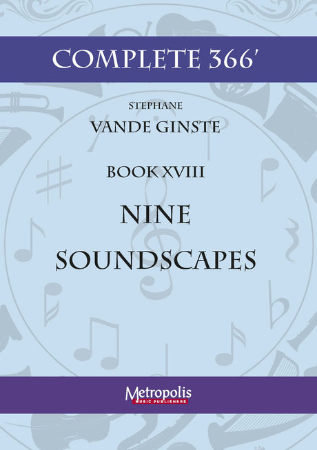Vande Ginste - Complete 366' - Book 18: Nine Soundscapes for Piano Solo - PN7196EM