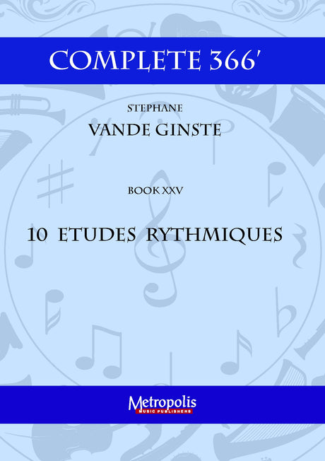 Vande Ginste - Complete 366' - Book 25: 10 Etudes Rythmiques for Piano Solo - PN7239EM