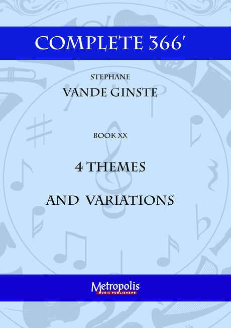 Vande Ginste - Complete 366' - Book 20: 4 Themes and Variations for Piano Solo - PN7241EM