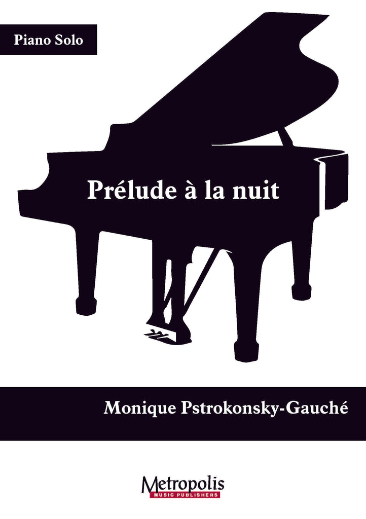 Pstrokonsky-Gauché - Prélude à la Nuit for Piano Solo - PN7258EM