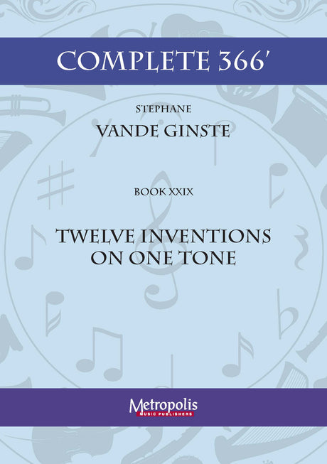 Vande Ginste - Complete 366' - Book 29: 12 Inventions on one tone - PN7350EM