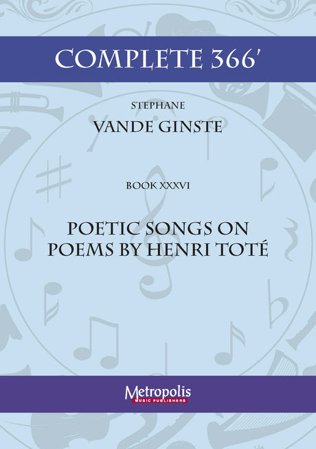 Vande Ginste - Complete 366' - Book 36: Poetic Songs on Poems by Henri Tote for Piano Solo - PN7425EM