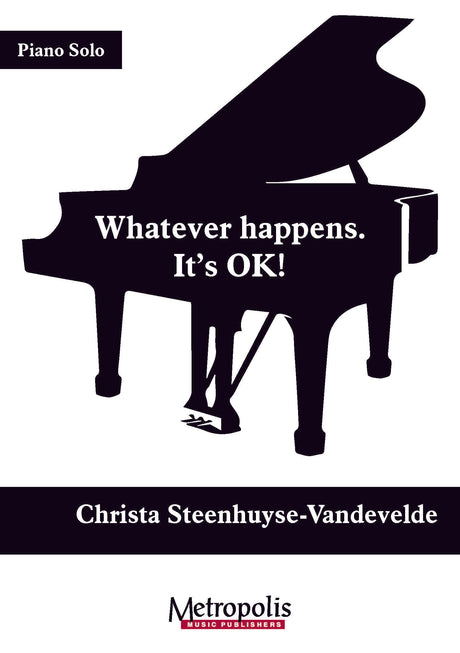 Steenhuyse-Vandevelde - Whatever happens. It's Ok! for Piano Solo - PN7426EM