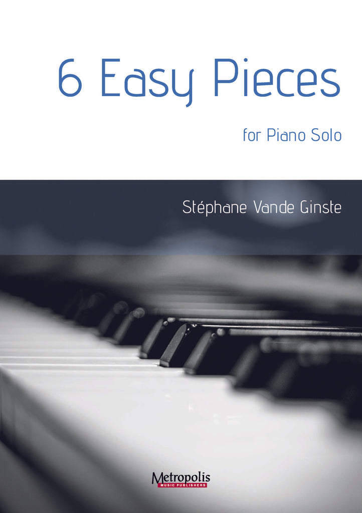 Vande Ginste - 6 Easy Pieces for Piano Solo - PN7442EM