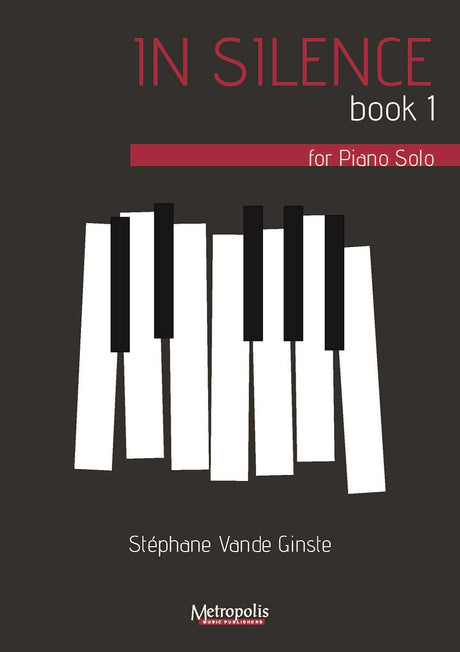 Vande Ginste - In Silence, Book 1, for Piano Solo - PN7477EM
