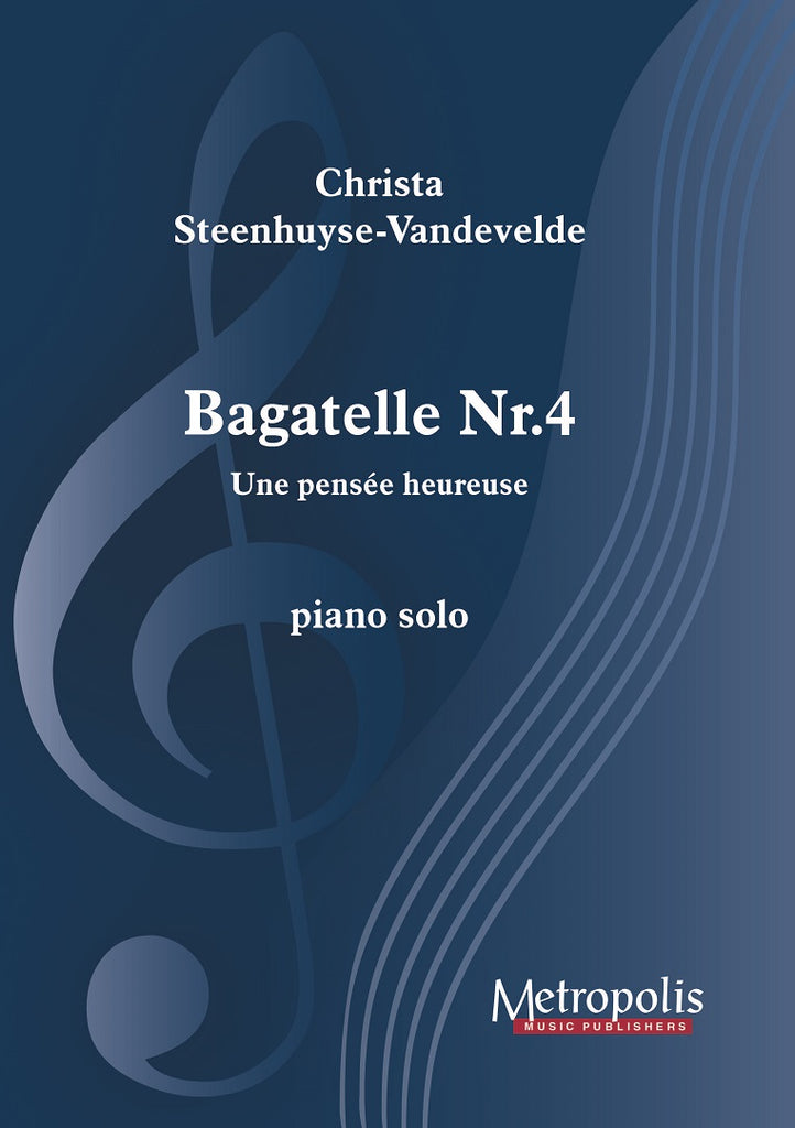 Steenhuyse-Vandevelde - Bagatelle Nr. 4 - Une pensée heureuse for Piano - PN7581EM