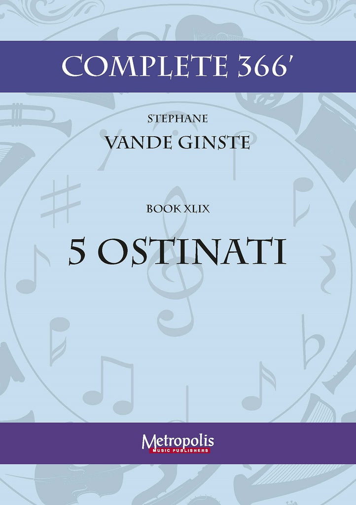 Vande Ginste - Complete 366' - Book 49: 5 Ostinati for Piano Solo - PN7592EM