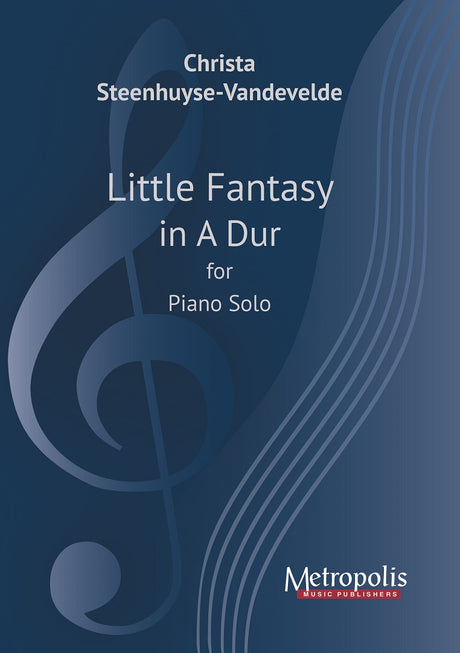 Steenhuyse-Vandevelde - Little Fantasy in A Dur for Piano Solo - PN7638EM