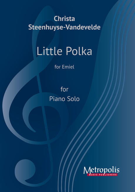 Steenhuyse-Vandevelde - Little Polka for Emiel for Piano Solo - PN7647EM