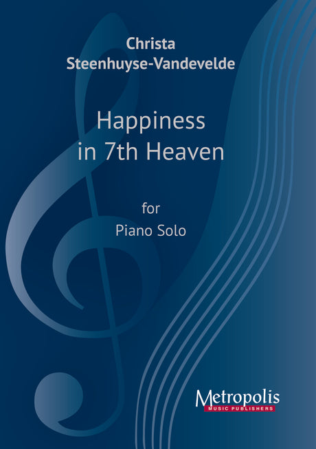 Steenhuyse-Vandevelde - Happiness in 7th Heaven for Piano Solo - PN7655EM