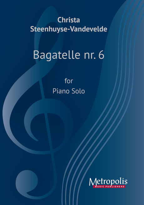 Steenhuyse-Vandevelde - Bagatelle Nr. 6 for Piano Solo - PN7662EM
