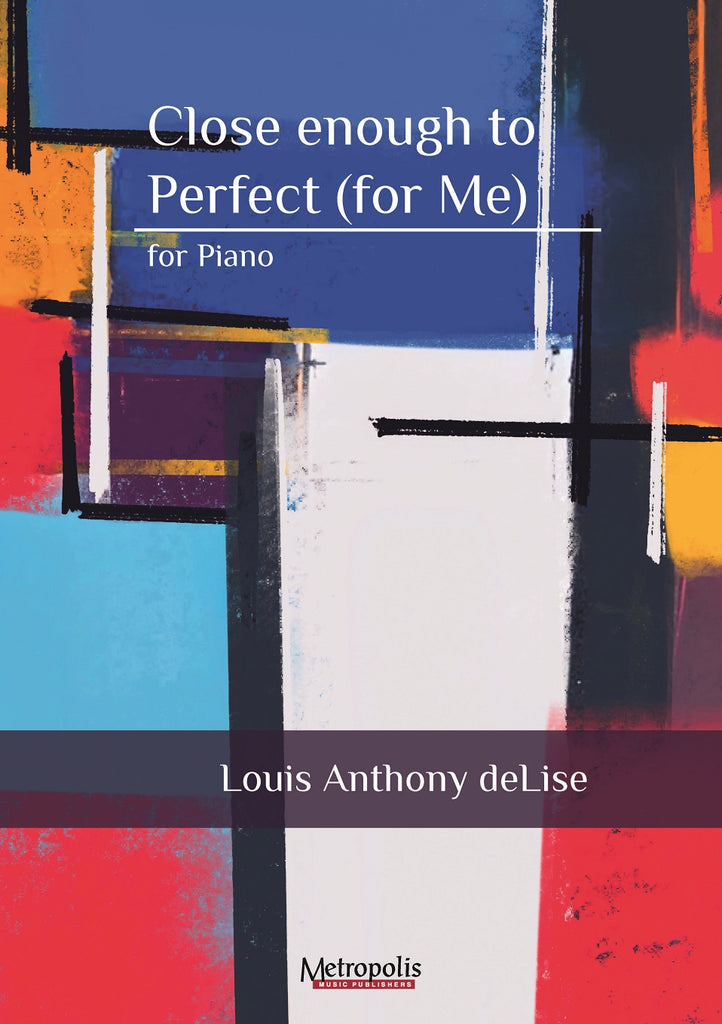 deLise - Close Enough to Perfect (for Me) for Piano Solo - PN7677EM