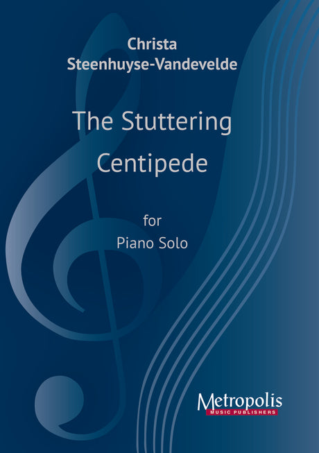 Steenhuyse-Vandevelde - The Stuttering Centipede for Piano Solo - PN7685EM