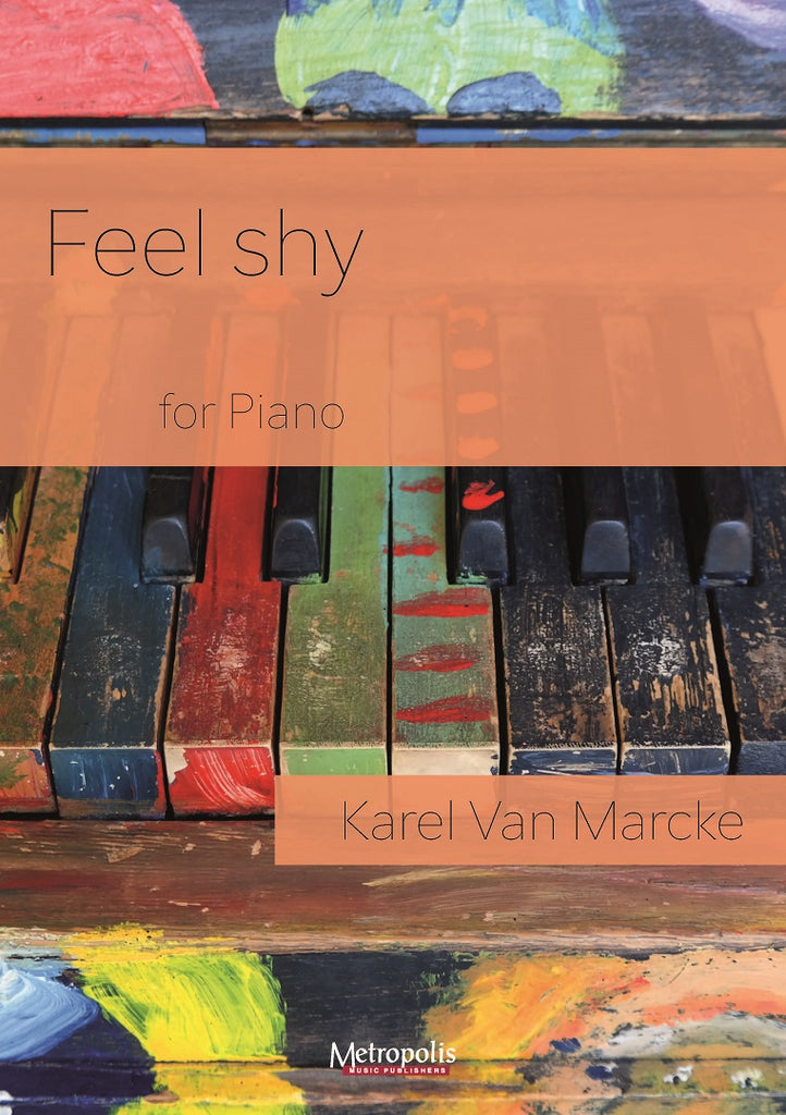 Van Marcke - Feel Shy for Piano Solo - PN7725EM