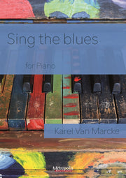 Van Marcke - Sing the Blues for Piano Solo - PN7728EM