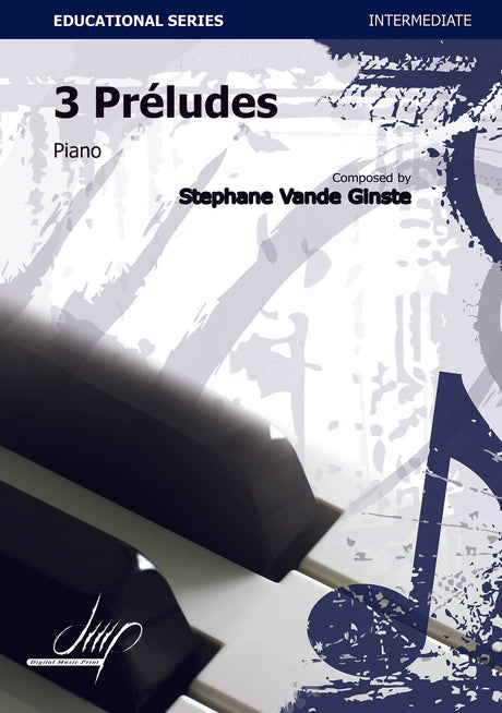 Vande Ginste - 3 Préludes for Piano - PN9411DMP