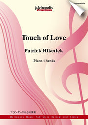 Hiketick - Touch of Love for Piano for Piano Duet (1 Piano, 4 Hands) - PND6826EM
