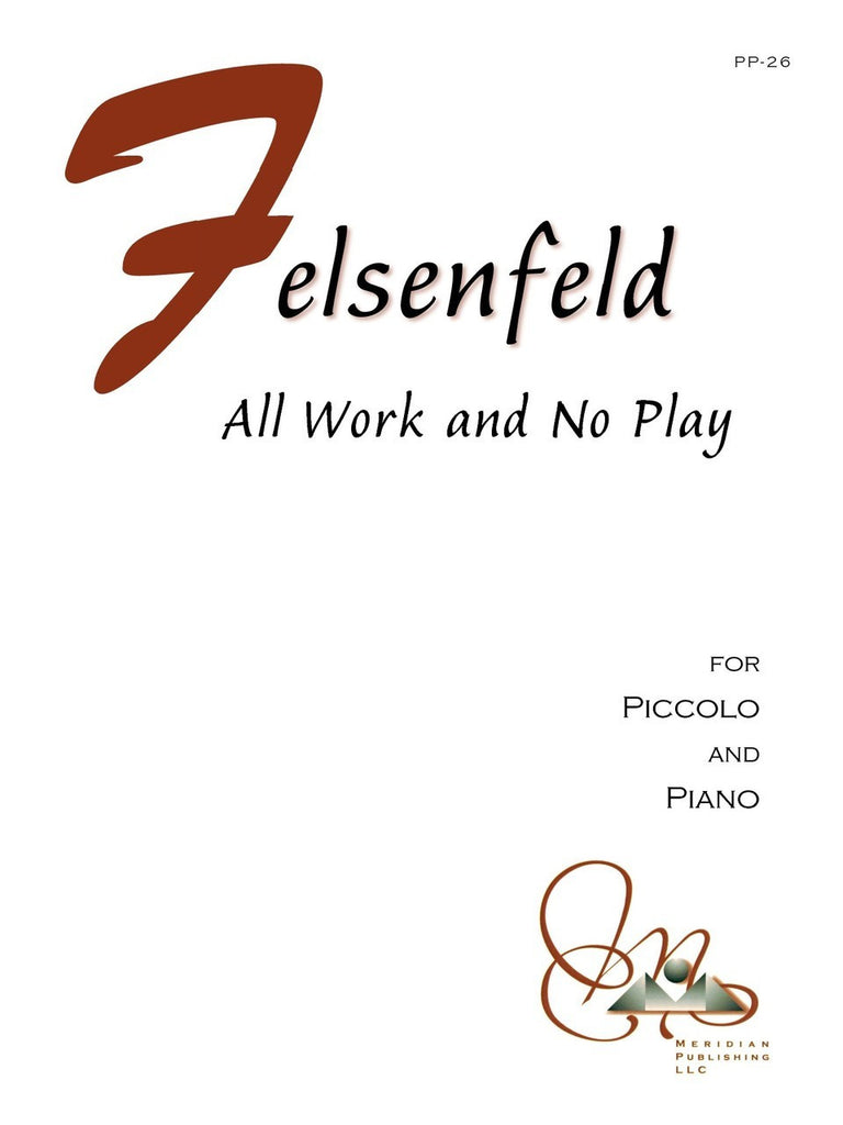 Felsenfeld - All Work and No Play (Piccolo and Piano) - PP26