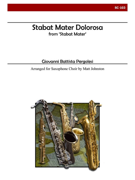 Pergolesi (arr. Johnston) - Stabat Mater dolorosa from 'Stabat Mater' for Saxophone Choir - SC103