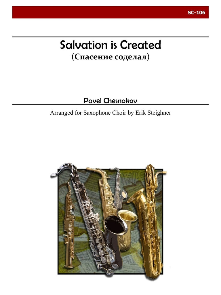 Chesnokov (arr. Steighner) - Salvation is Created - SC106