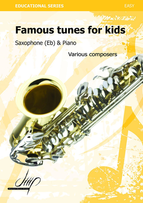 Famous Tunes for Kids (E-flat Saxophone and Piano) - SP109086DMP