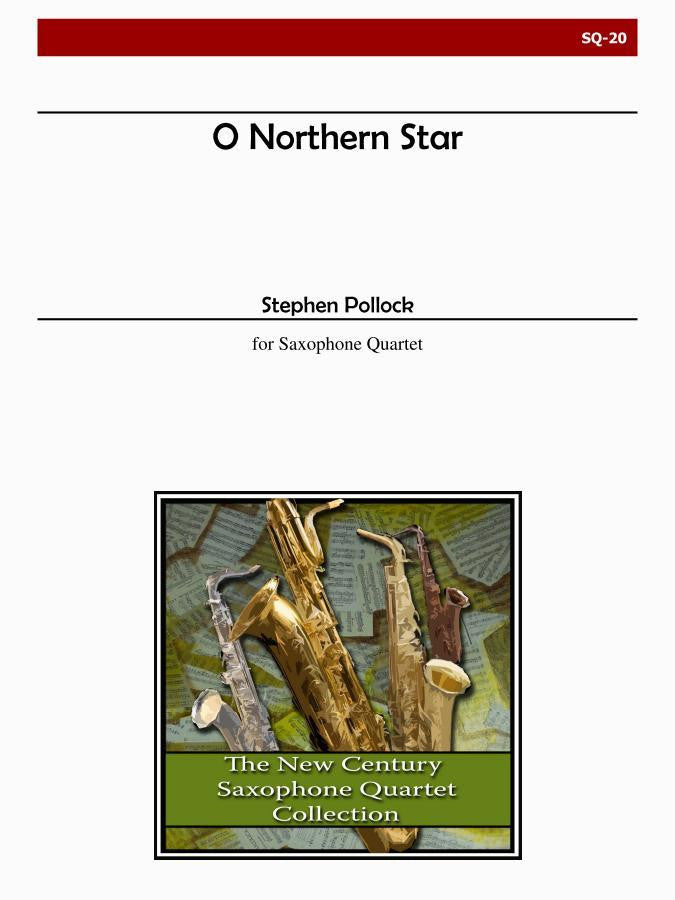 Pollock - O Northern Star (Saxophone Quartet) - SQ20