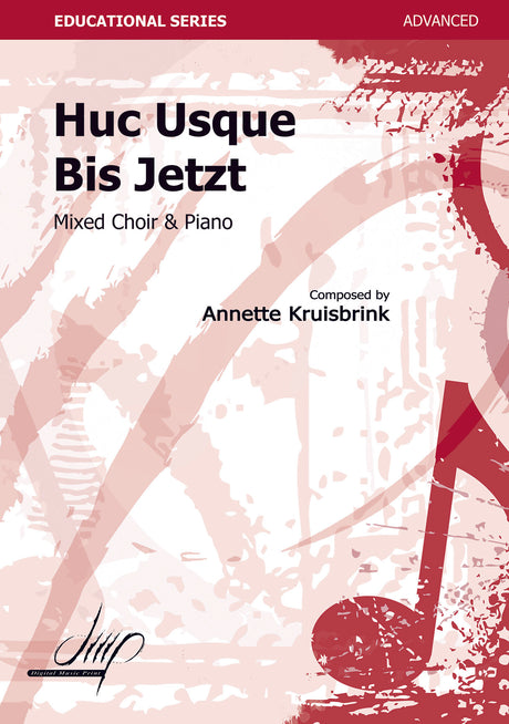 Kruisbrink - Huc Usque bis jetzt for SATB Choir and Piano - V107157DMP