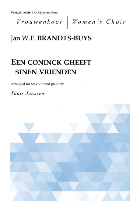 Brandts-Buys - Een coninck gheeft sinen vrienden for SA Choir and Piano - V181223UMMP