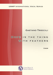 Troccoli - Hope is the thing with feathers for Mixed Choir (SATB) - V190704UMMP
