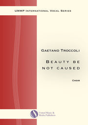 Troccoli - Beauty be not caused for Mixed Choir (SATB) - V190705UMMP