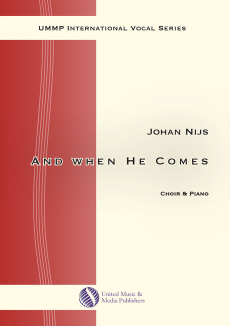 Nijs - And when He comes for SATB Choir and Piano - V191001UMMP