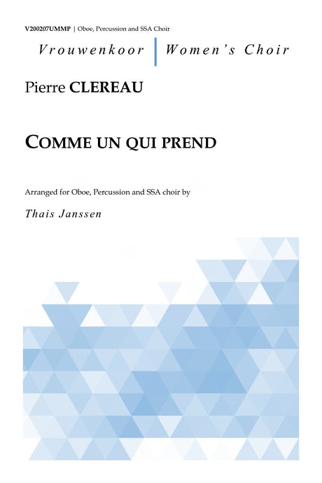 Clereau - Comme un qui prend for Oboe, Percussion and SSA Choir - V200207UMMP