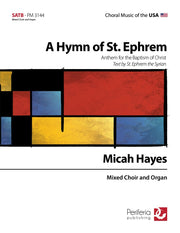 Hayes - A Hymn of St. Ephrem for Mixed Choir (SATB) and Organ - V3144PM