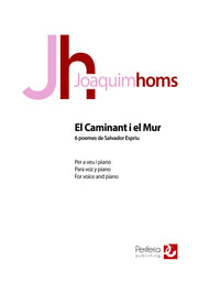 Homs - El Caminant i el Mur: 6 Poemes de Salvador Espriu for Voice and Piano - V3612PM