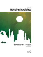 Bassingthwaighte - Echoes of the Ancients for Violin Quartet - VLQ01