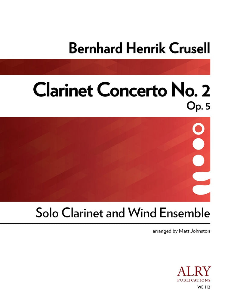 Crusell (arr. Johnston) - Concerto No. 2, Op. 5 (Solo Clarinet and Concert Band) - WE112