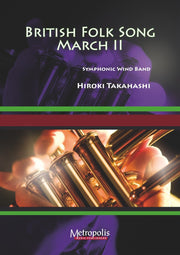 Takahashi - British Folk Song March II (Full Score and Parts) - WE6193EM