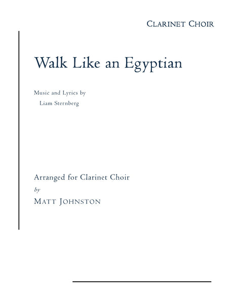 Walk Like an Egyptian for Clarinet Choir (arr. Johnston)